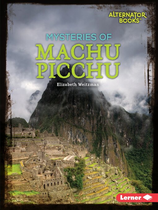 Title details for Mysteries of Machu Picchu by Elizabeth Weitzman - Available